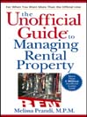 The Unofficial Guide® to Managing Rental Property By Melissa Prandi MPM